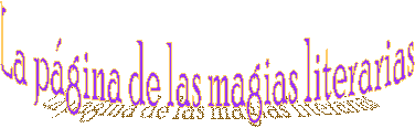 La página de las magias literarias 
y otras Maginerías de